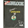 NEWLOOK HORS SERIE  71    1989 SPECIAL USHUAÏA 164 PAGES PHOTOS AVENTURES AVEC NICOLAS HULOT