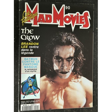 Ciné Fantastique MAD MOVIES  n° 90  - 1994 -   THE CROW  BRANDON LEE  BATMAN CONTRE LE FANTOME MASQUE