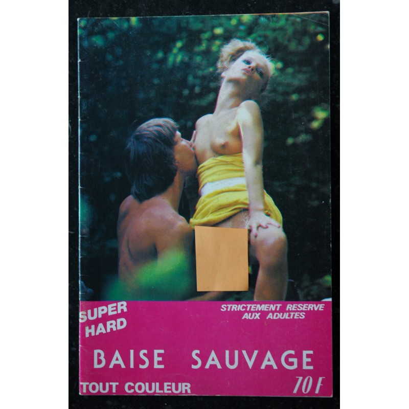 Baise sauvage - 1987 -  Editions Contact - Roman Photo Adultes - 32 pages Super Hard TOUT COULEUR