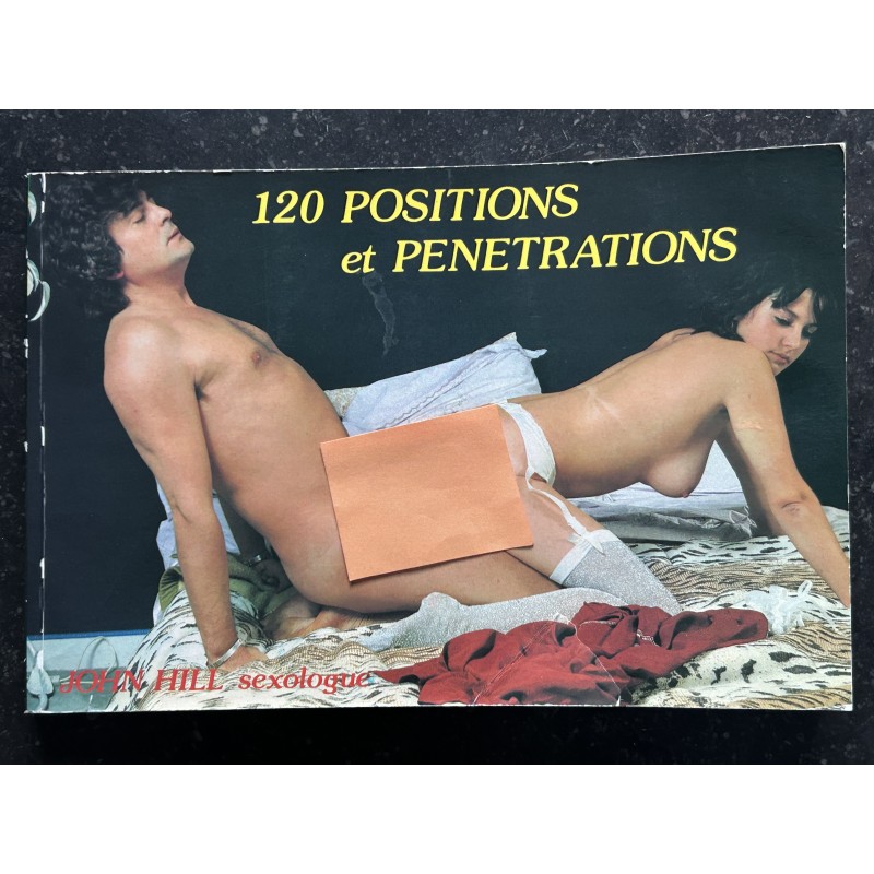 120 positions et pénétrations﻿ - 1982 - John HILL - Photos couleur - 128 pages 100% HARD
