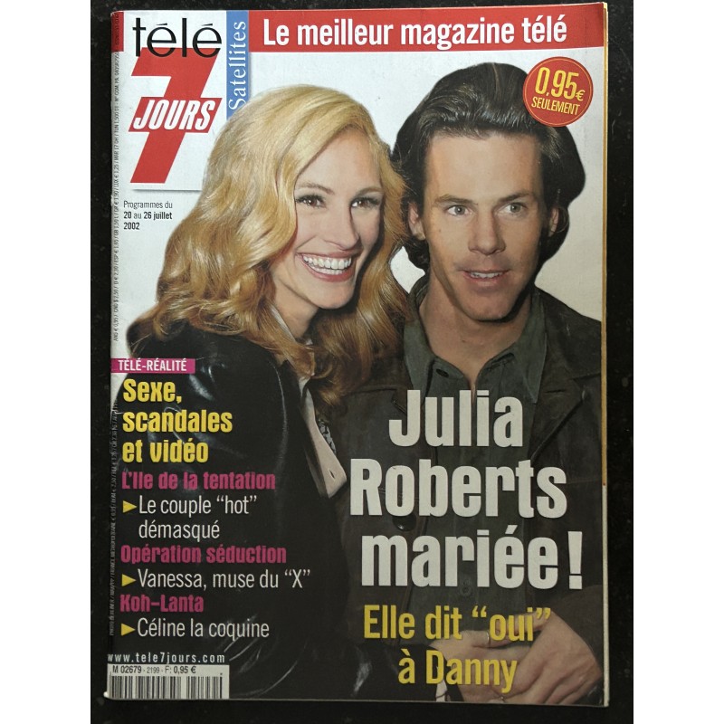 TELE 7 JOURS  2199 juillet 2002 Julia Roberts mariée ! Sexe, scandales et vidéo