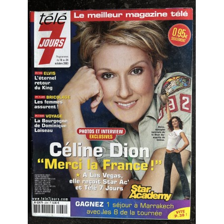 TELE 7 JOURS  2264 18 au 24 octobre 2003 Céline Dion Merci la France Elvis Presley Dominique Loiseau