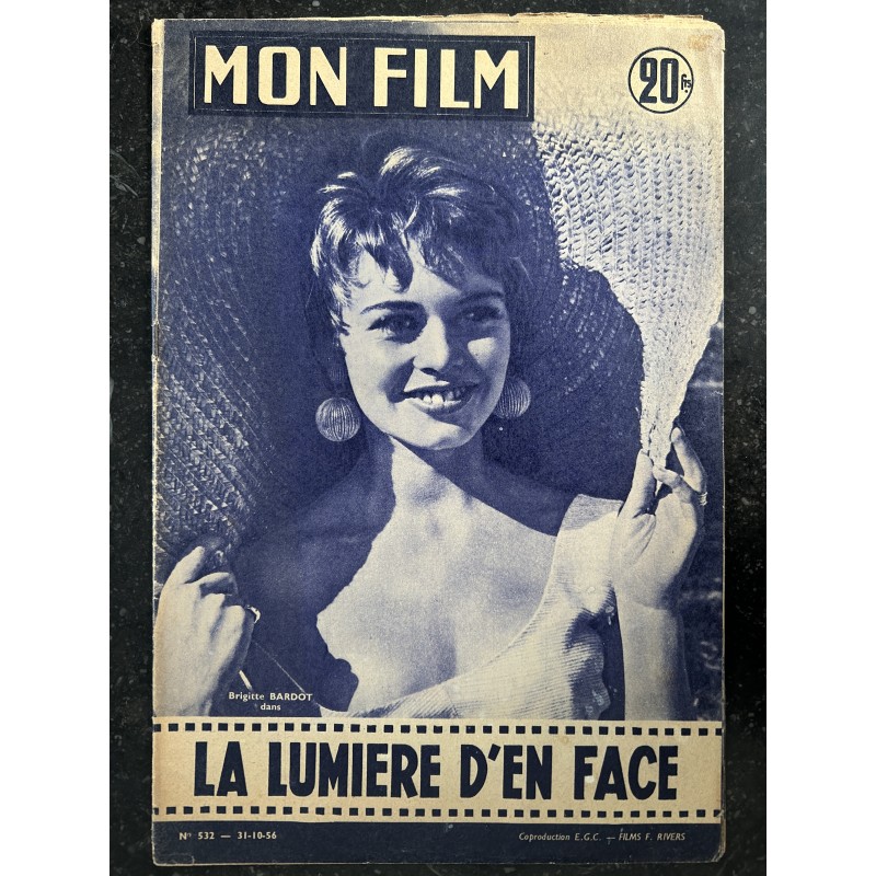 Mon film  n° 532  - 1956 10 - Brigitte Bardot - la lumière d'en face COVER BRIGITTE BARDOT + 9 pages