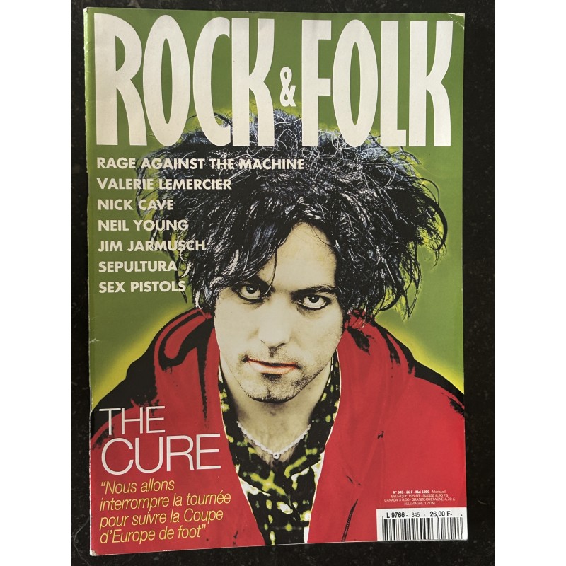 ROCK & FOLK 345 mai 1996 The Cure Nick cave Neil Young Jim Jarmusch Sex pistols Sepultura