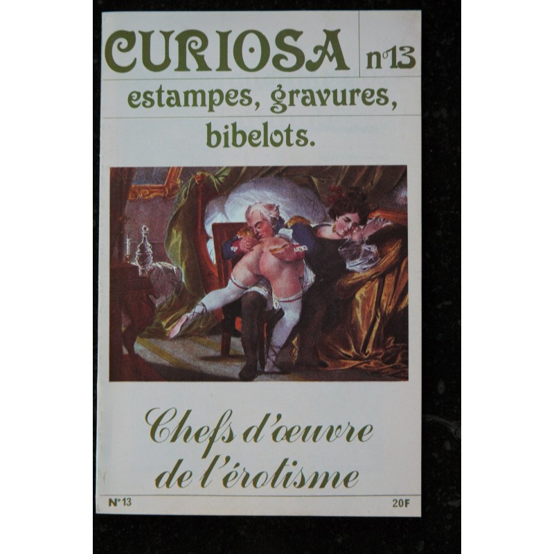 CURIOSA  11 N° 11  1982  Chefs d'oeuvre de l'érotisme   estampes, gravures ,bibelots