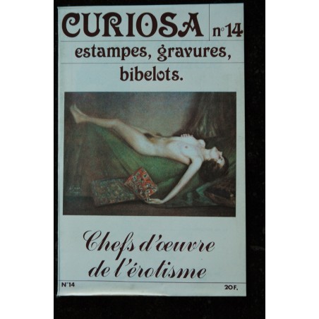 CURIOSA 13 N° 13 1983 Chefs d'oeuvre de l'érotisme estampes, gravures ,bibelots CURIOSA 13 N° 13 1983 Chefs d'oeuvre de l'érotisme estampes, gravures ,bibelots