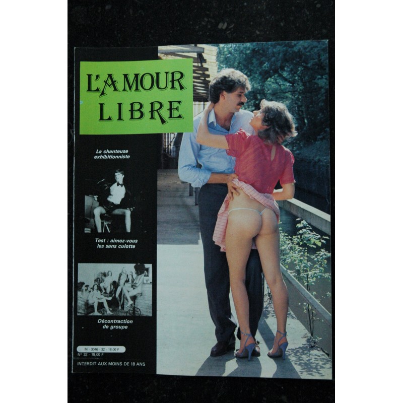 L'AMOUR LIBRE 31  L'amour n'importe quand n'importe où ? La lycéenne a grandi Paradis pour voyeurs 1984